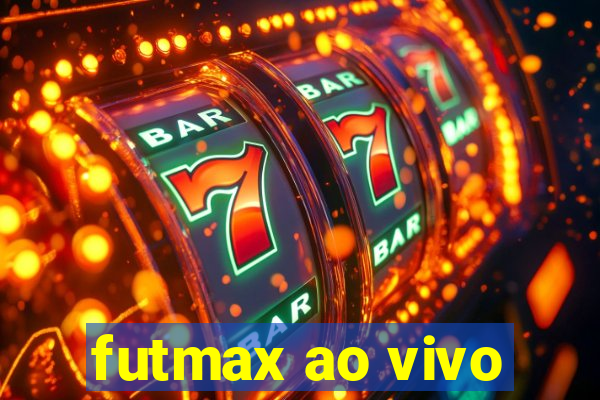 futmax ao vivo